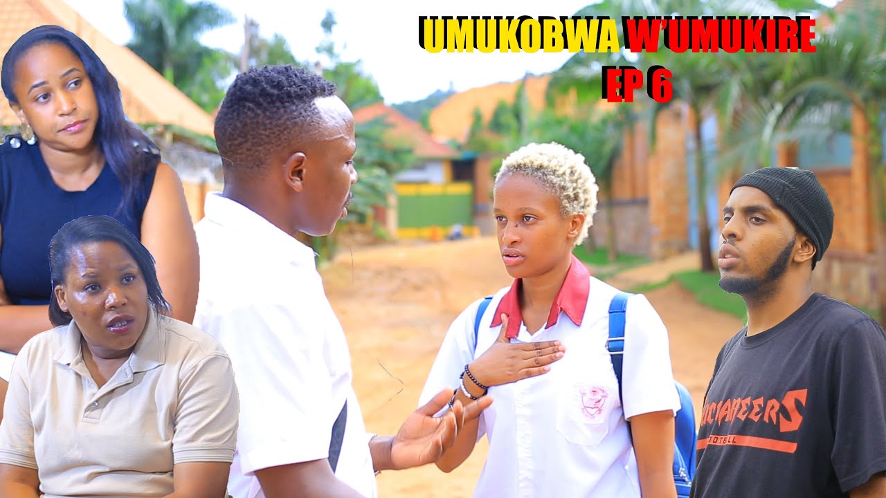 UMUKOBWA W'UMUKIRE EP6 KESSY  MUBYISHIMO BYURUKUNDO♥️♥️🥰