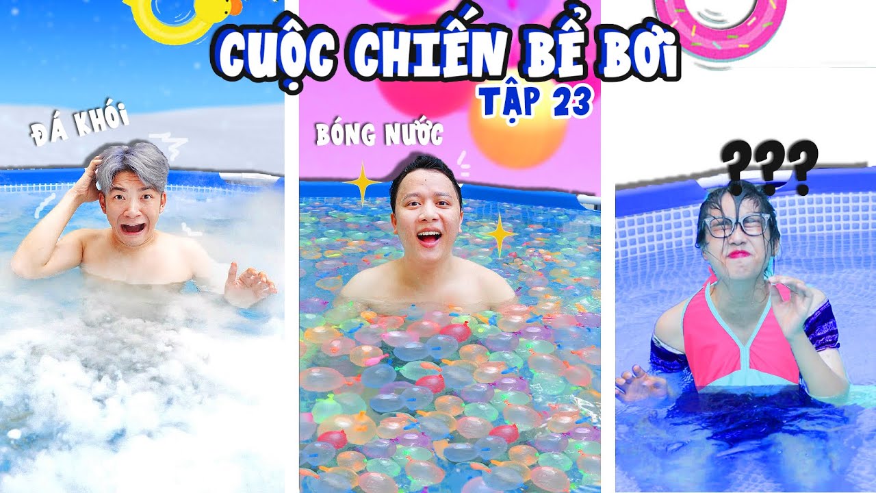 ANH EM SIÊU QUẬY - TẬP 23: CUỘC CHIẾN BỂ BƠI ĐÁ KHÓI VS BỂ BƠI 1000 QUẢ BÓNG NƯỚC!