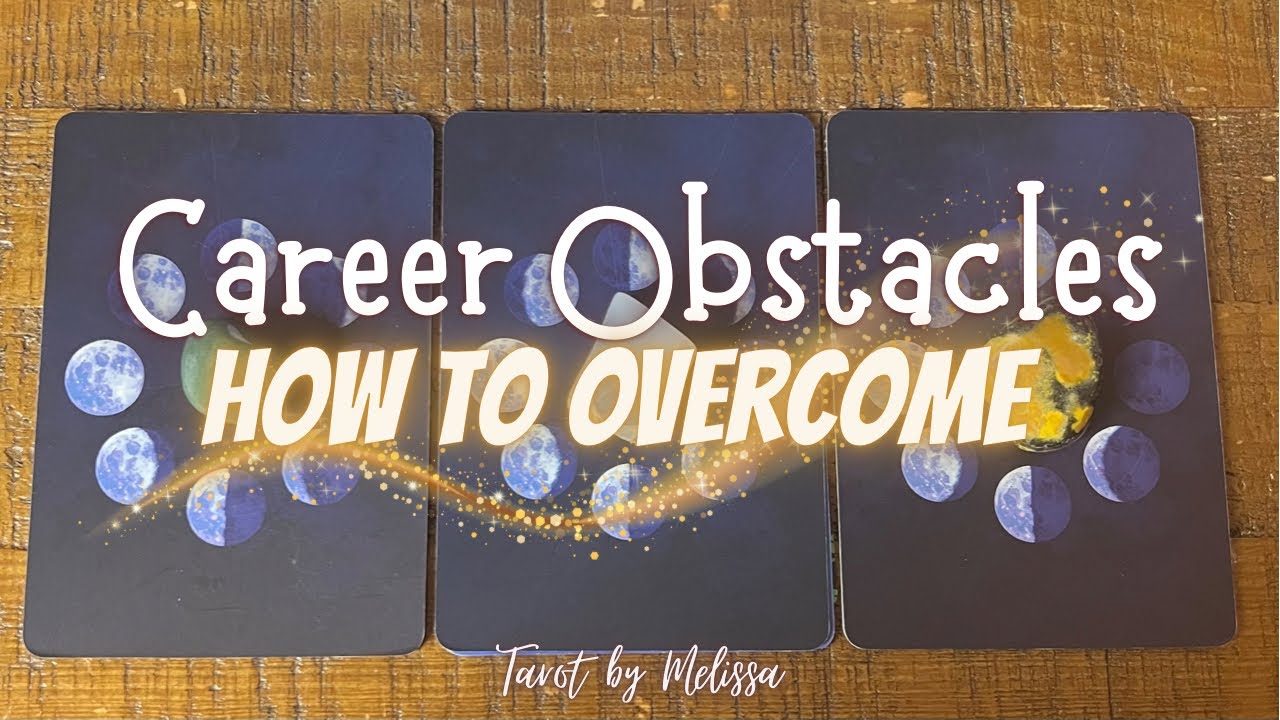 Pick-a-Card: What Obstacles are You Facing in Career? | How to Overcome Them
