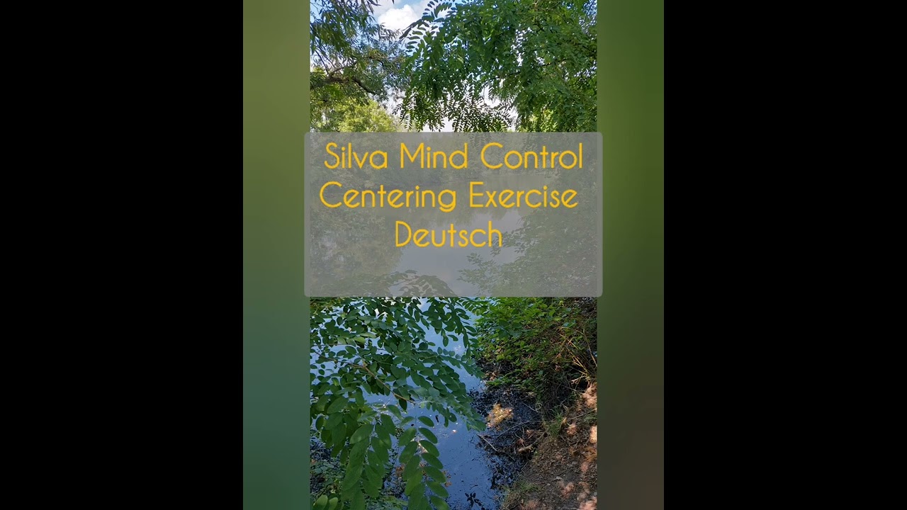 Silva Mind Control - Centering Exercise - by Laura Silva    In Deutsch von Rainer Theobald