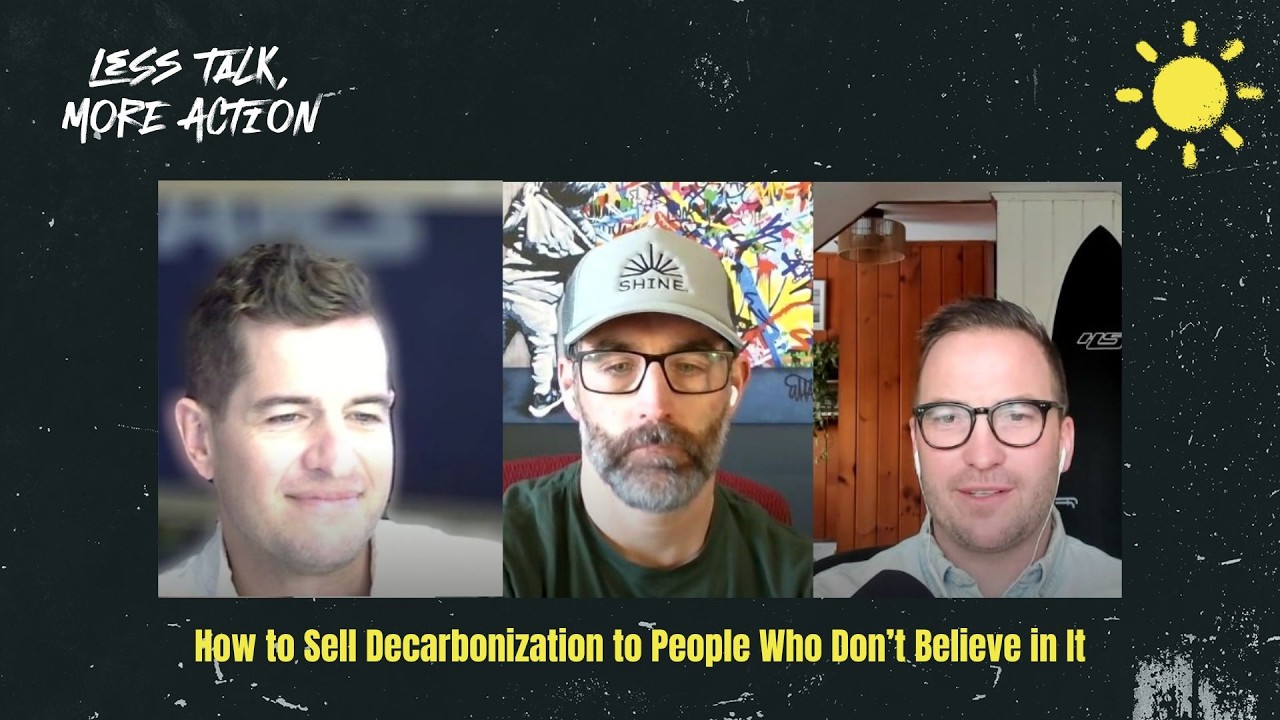 How to Sell Decarbonization to People Who Don’t Believe in It
