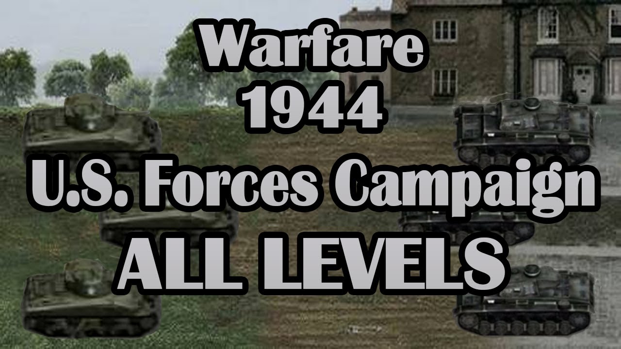 Warfare 1944 - U.S. Forces Campaign - Hardened (All levels)
