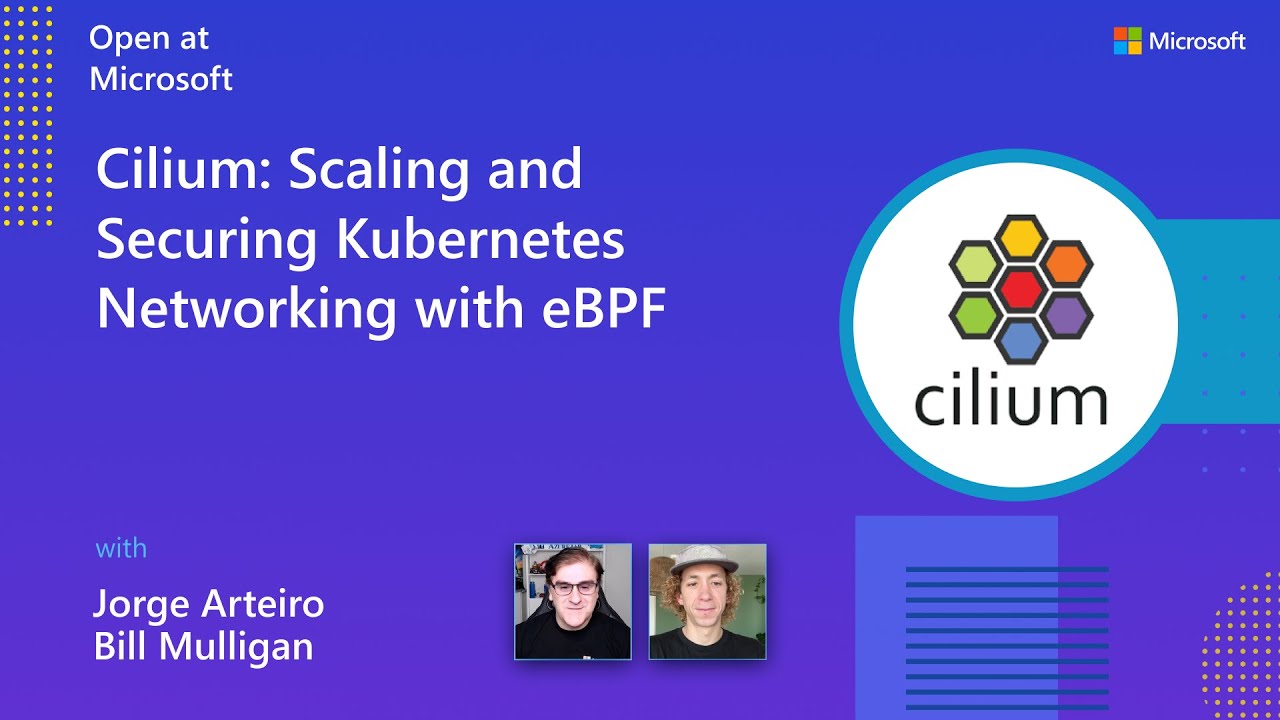 Cilium: Scaling and Securing Kubernetes Networking with eBPF