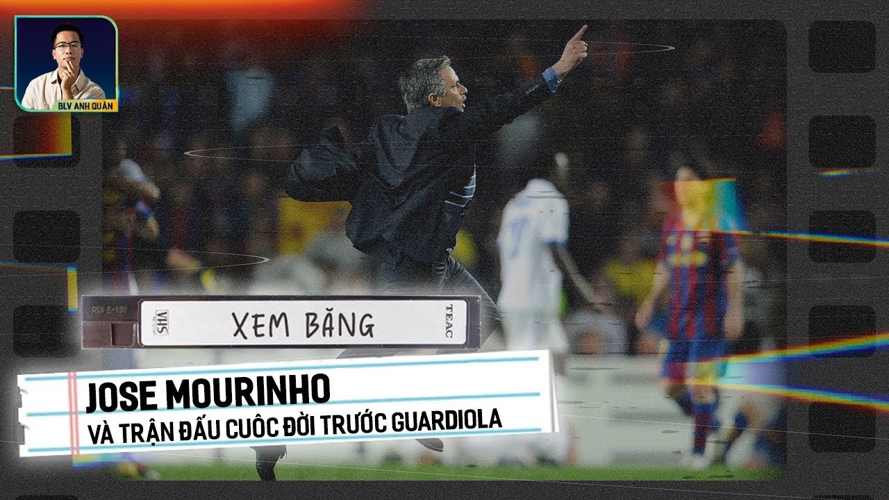 XEM BĂNG NGÀY MOURINHO LÀM BUỒN CAMP NOU