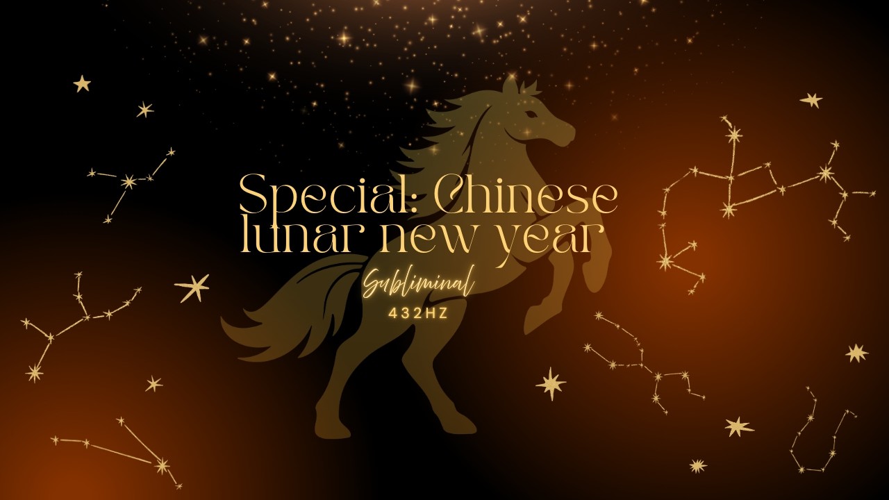 Chinese Lunar New Year (Subliminal) – The Fire Horse Comes 🔥🐎 - 432Hz