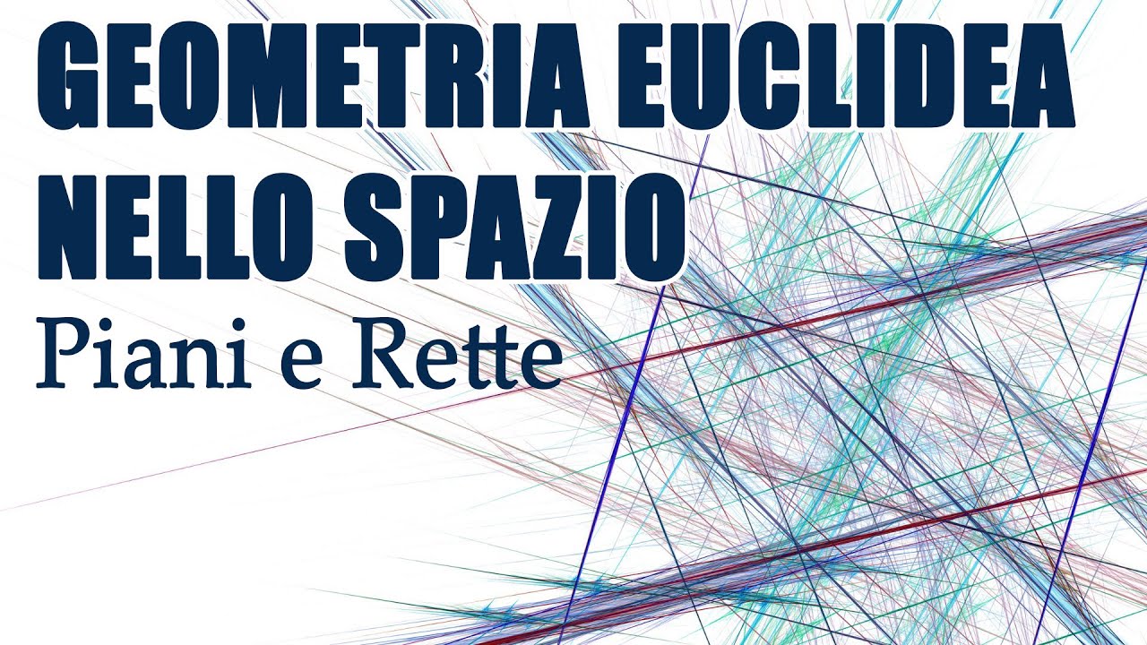 Geometria Euclidea nello Spazio - Geometria Euclidea Spazio p.1