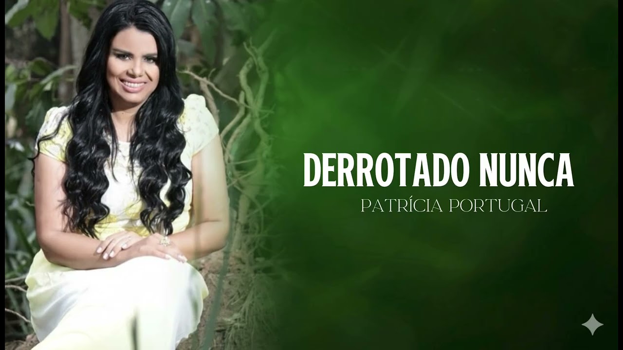DERROTADO NUNCA   CANTORA PATRICIA PORTUGAL
