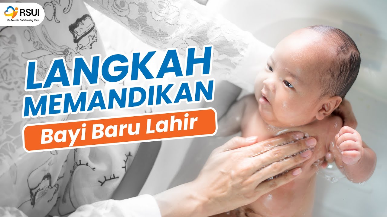 Langkah-langkah Memandikan Bayi dengan Aman di Rumah