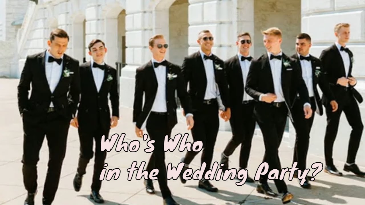 Who's Who in the Wedding Party and What Are They Responsible For?