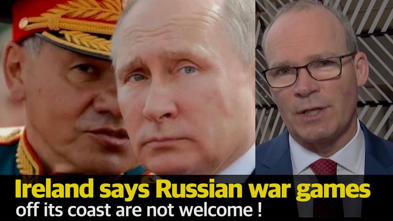Putin threat - Ireland says Russian war games off its coast &lsquo;not welcome&rsquo;
