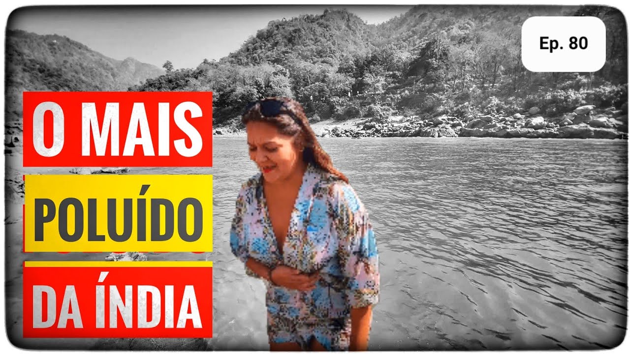 TOMAMOS BANHO NO RIO GANGES da ÍNDIA 