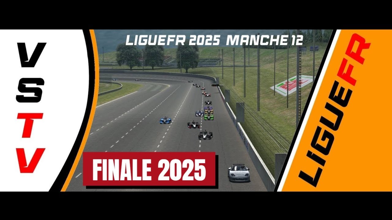 🔥LFS🔥LigueFR 2025 FINALE - commentée