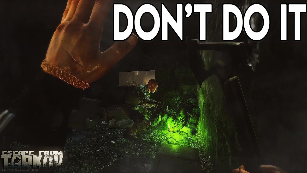 Don't Do It - Escape From Tarkov