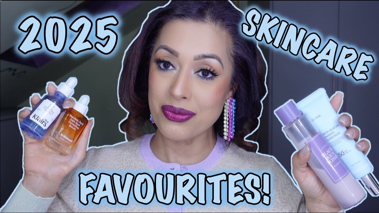 My 2025 Skincare Favourites 💅🏽