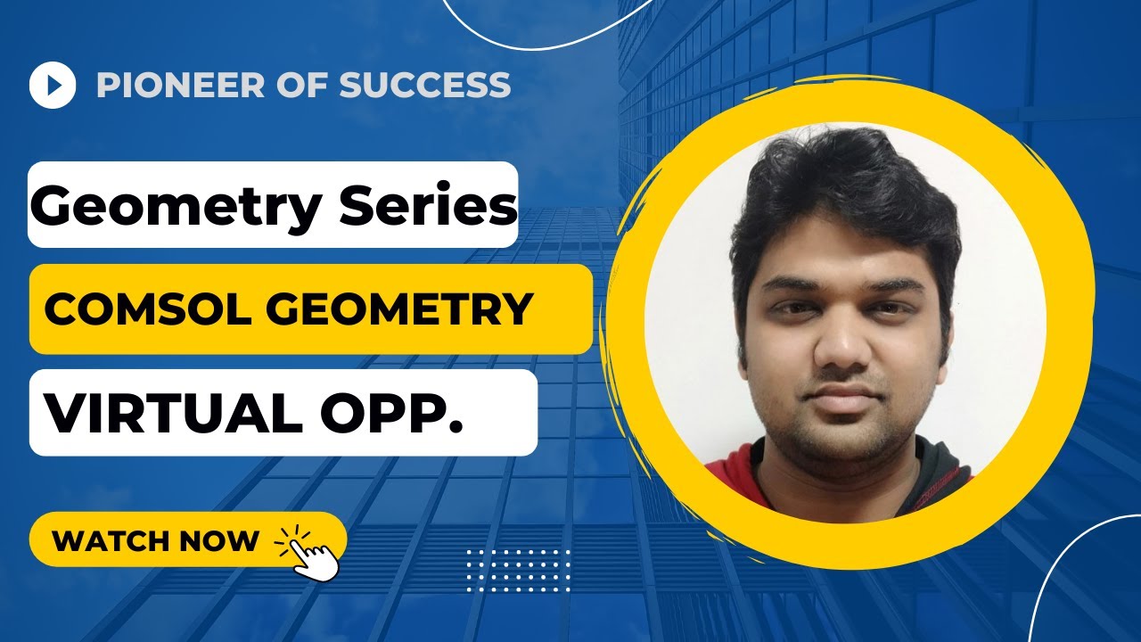 Virtual Operations in COMSOL Geometry