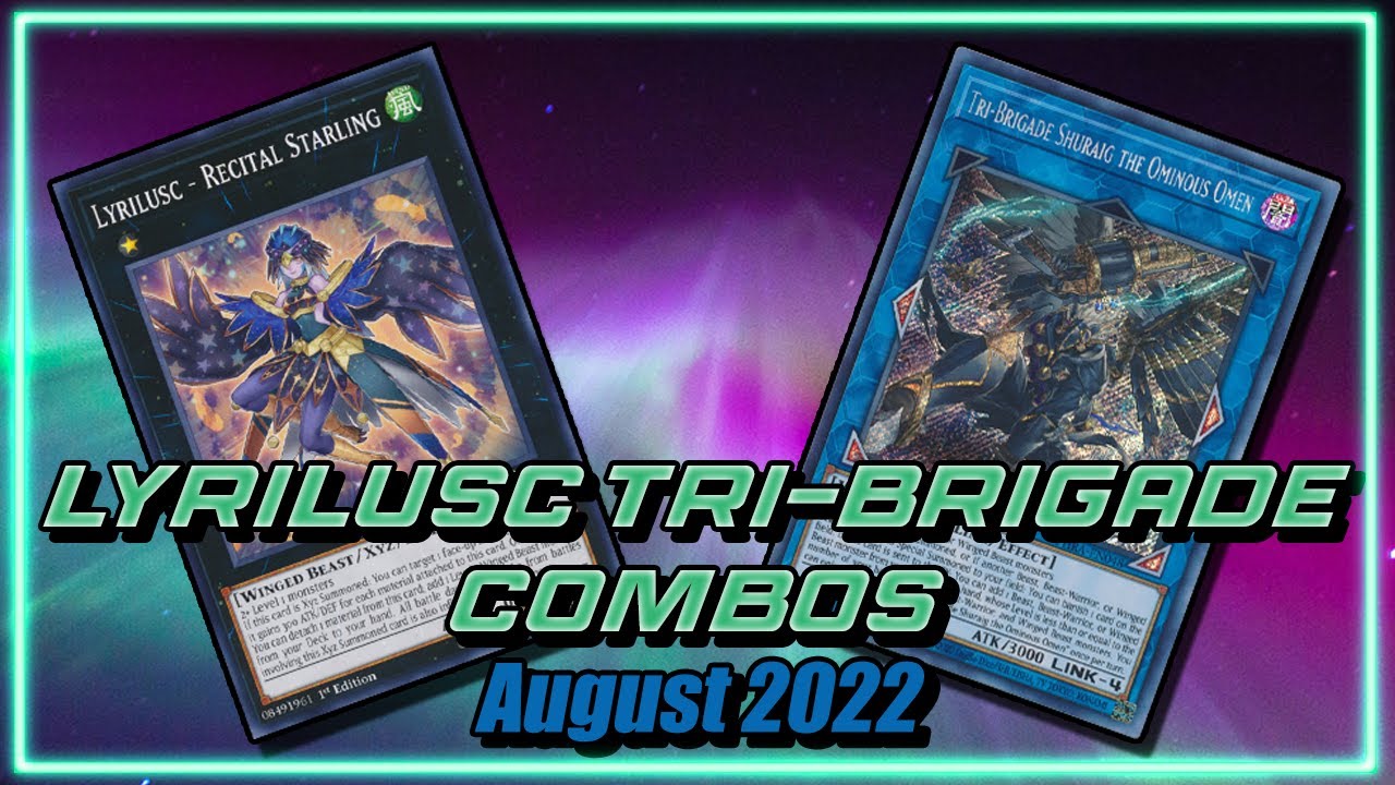Yu-Gi-Oh! Lyrilusc Tri-Brigade Combos You NEED to Know for POTE Format! | August 2022