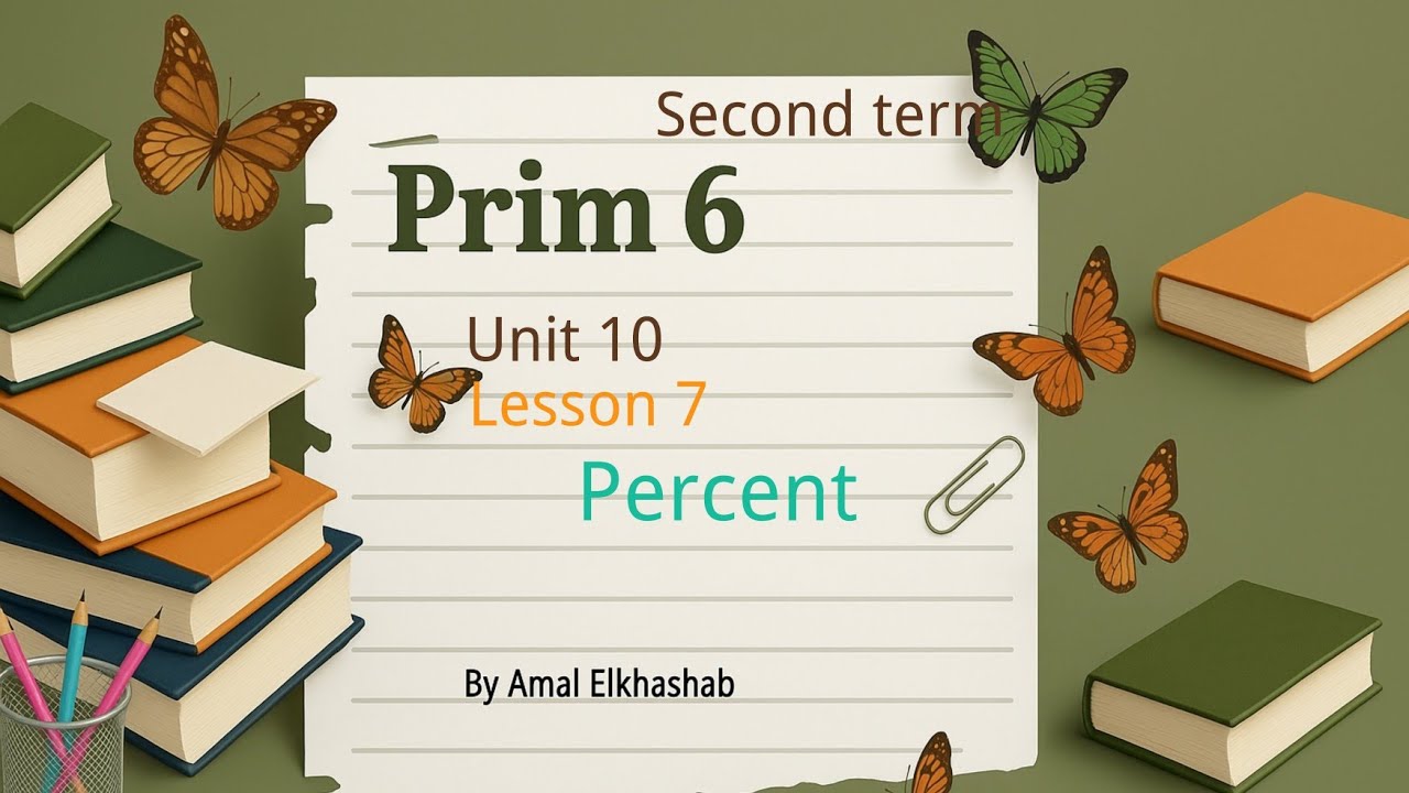 Prim.6 / Lesson 7 / Unit 10 / Percent / Second term 