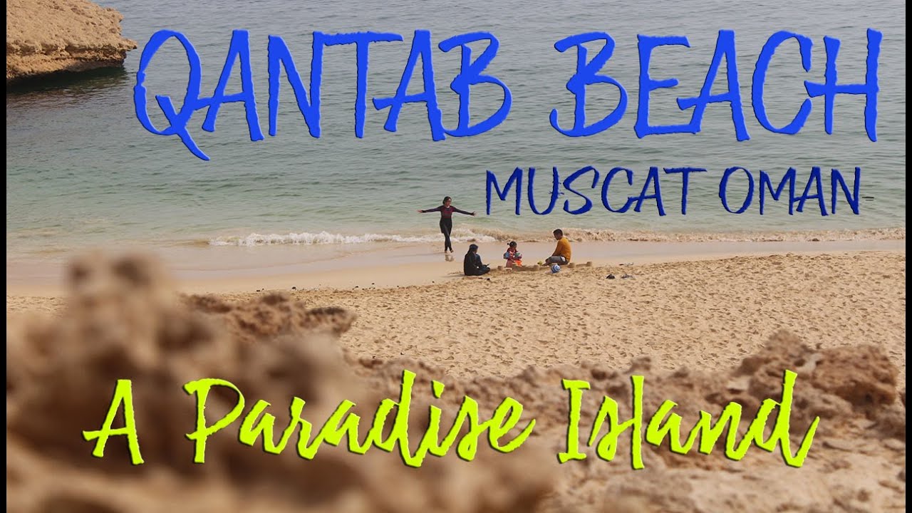 Qantab Beach Muscat | Beautiful Oman | Groundbreaker