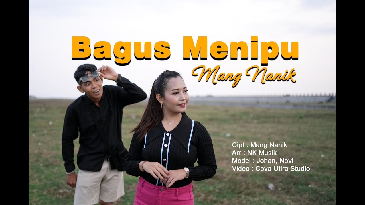 Bagus Menipu - Mang Nanik
