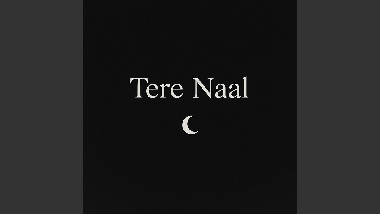Tere Naal