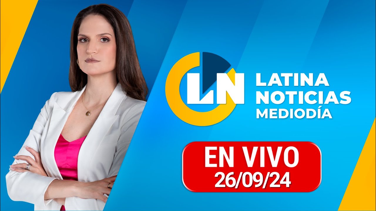 LATINA EN VIVO: EDICIÓN MEDIODÍA - JUEVES 26 DE SETIEMBRE DEL 2024