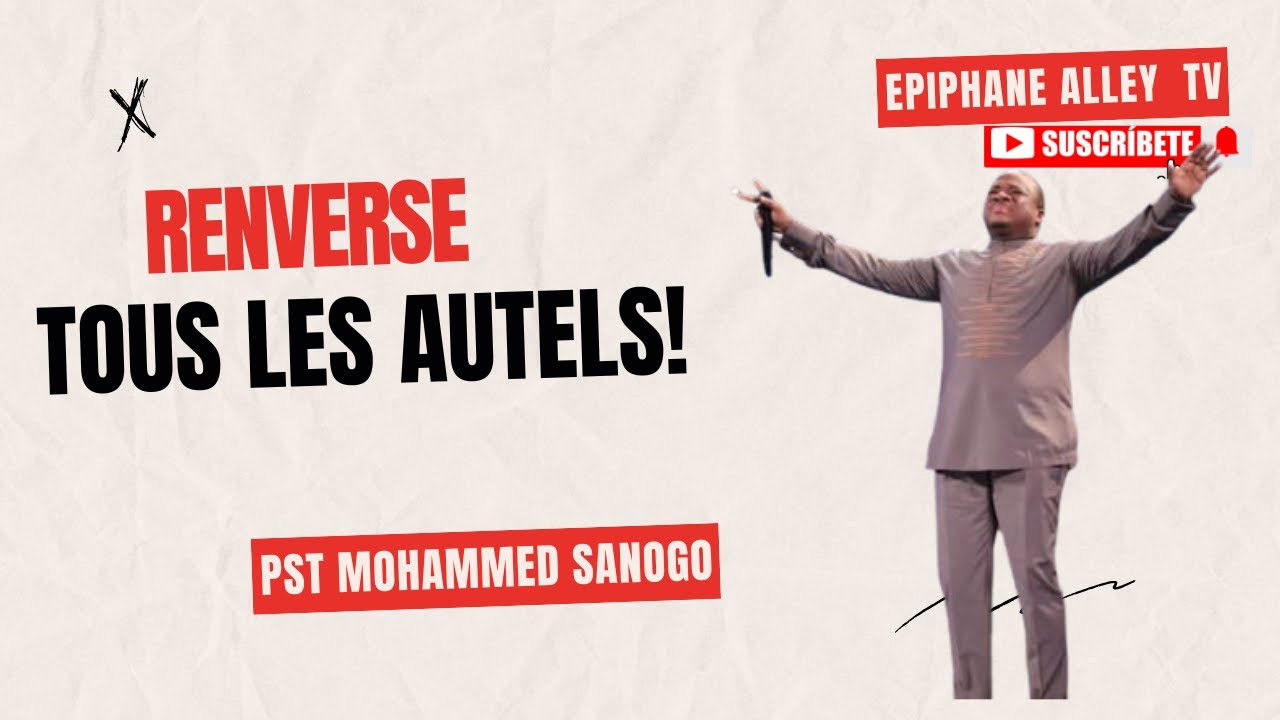 CRIE POUR RENVERSER LES AUTELS ET DÉCRÈTE POUR BÂTIR  LES AUTELS DIVINS _ MOHAMMED SANOGO