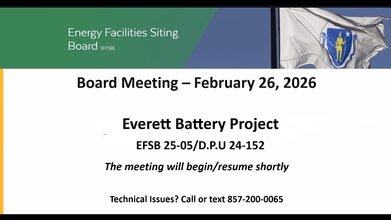 (普通话) Board Meeting Everett Battery Project EFSB 25-05//D.P.U. 24-152 (02-26-2026)