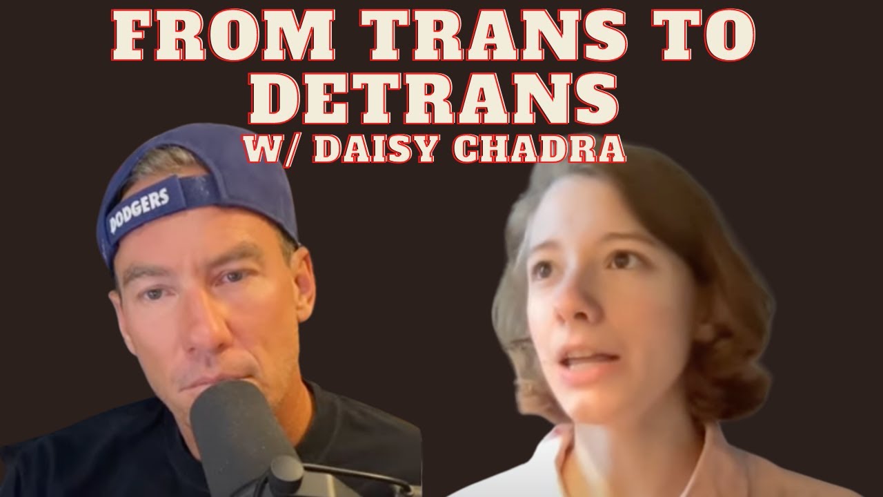 From Trans to Detrans: Daisy Chadra
