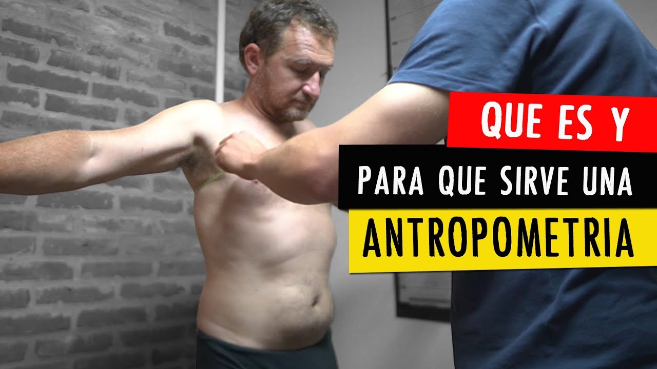 Objetivo BAJAR DE PESO: episodio 1, ANTROPOMETRÍA