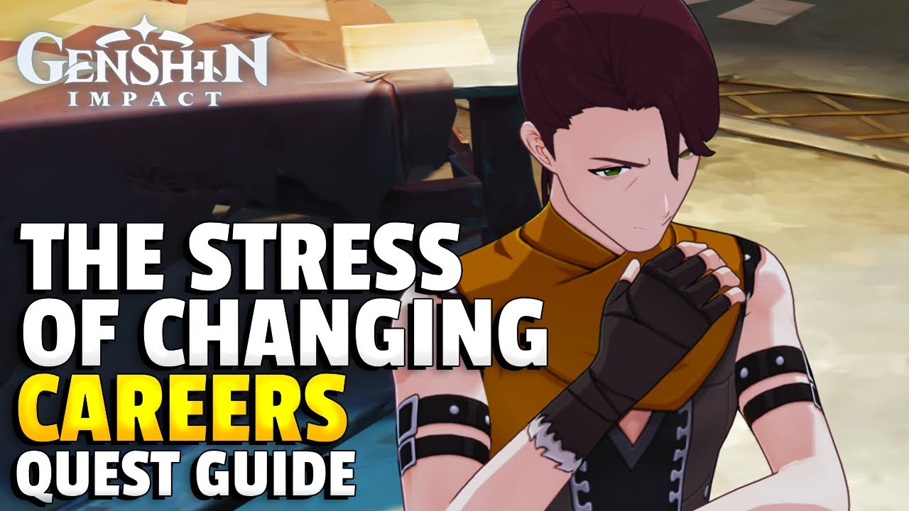 The Stress of Changing Careers | Quest Guide | Genshin Impact