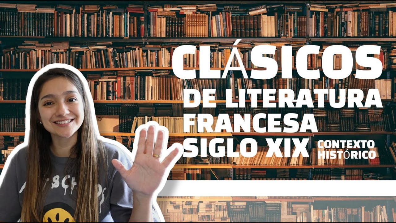 CLÁSICOS DE LITERATURA FRANCESA SIGLO XIX. Autores, imaginario, contexto y obras emblemáticas 1/3