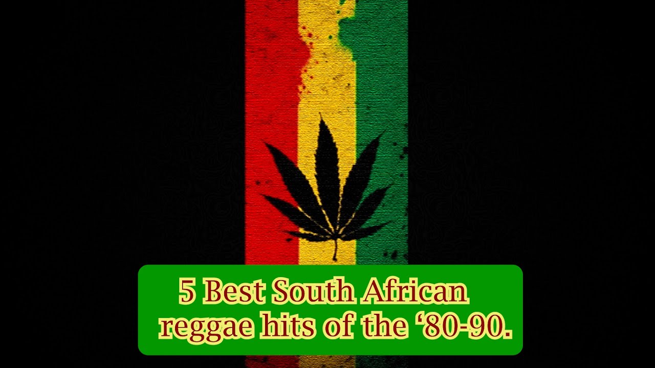 5 Best South African reggae hits of the '80 & 90.
