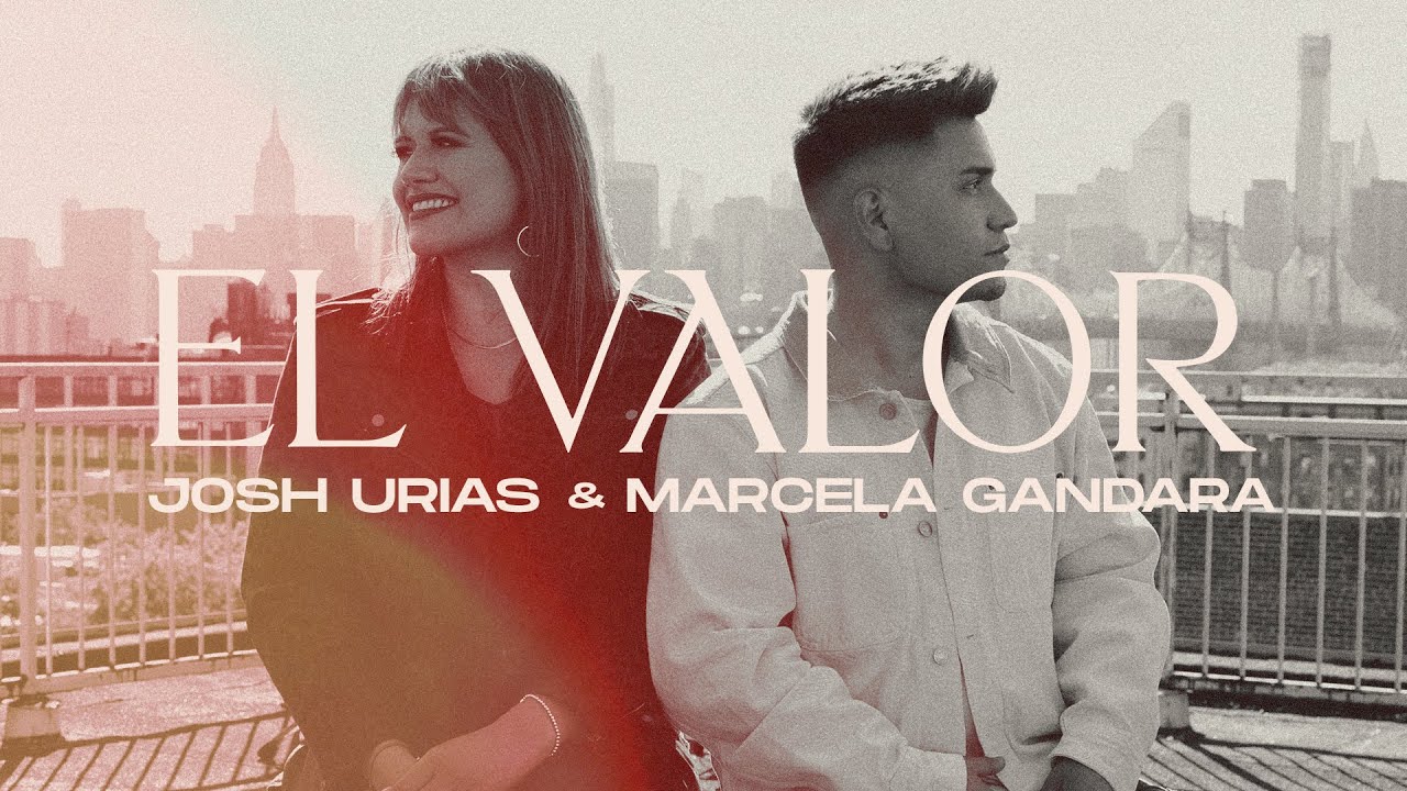 Josh Urias y Marcela Gandara - "EL VALOR" | VIDEO OFICIAL