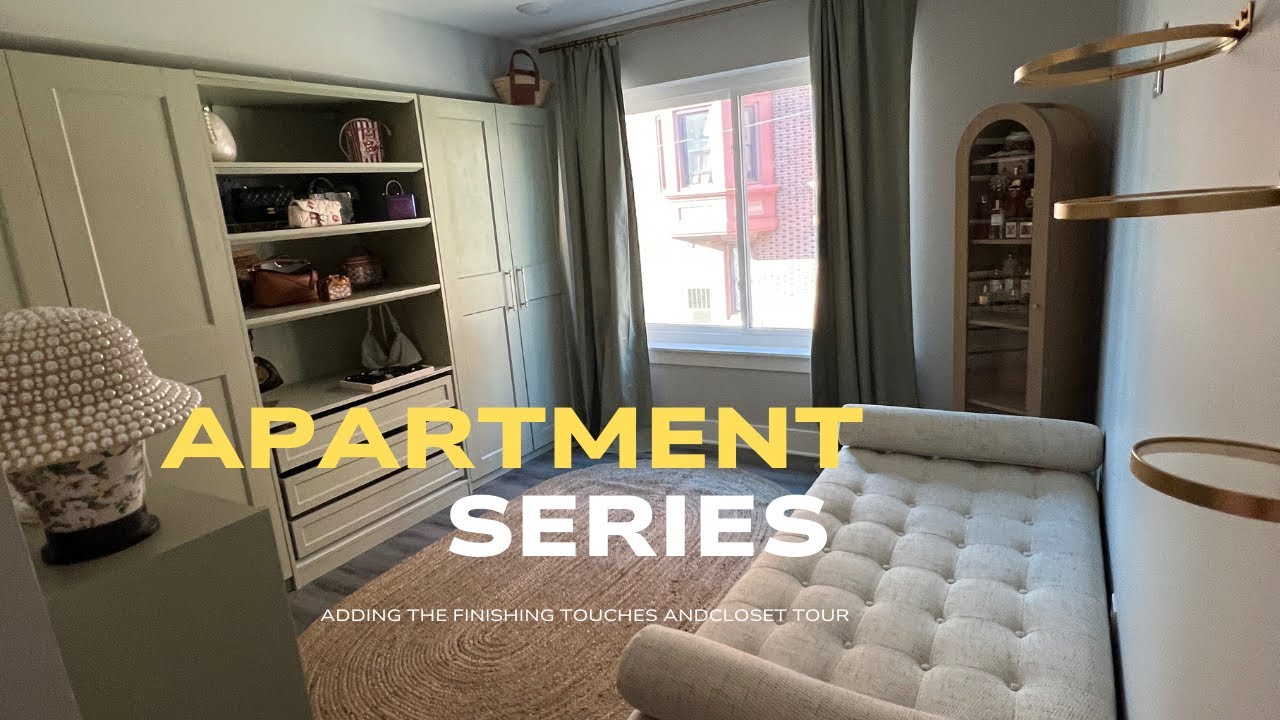 Apartment Series | Finishing up my Closet Room & Closet Tour