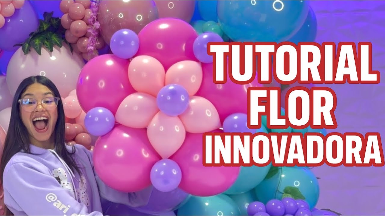 Tutorial Flor de Globos Innovadora 