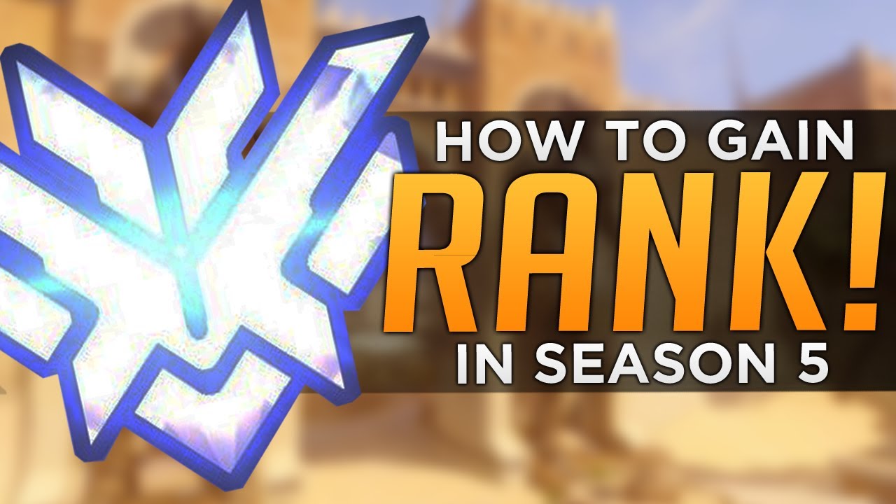 Overwatch: How to RANK UP in Season 5!