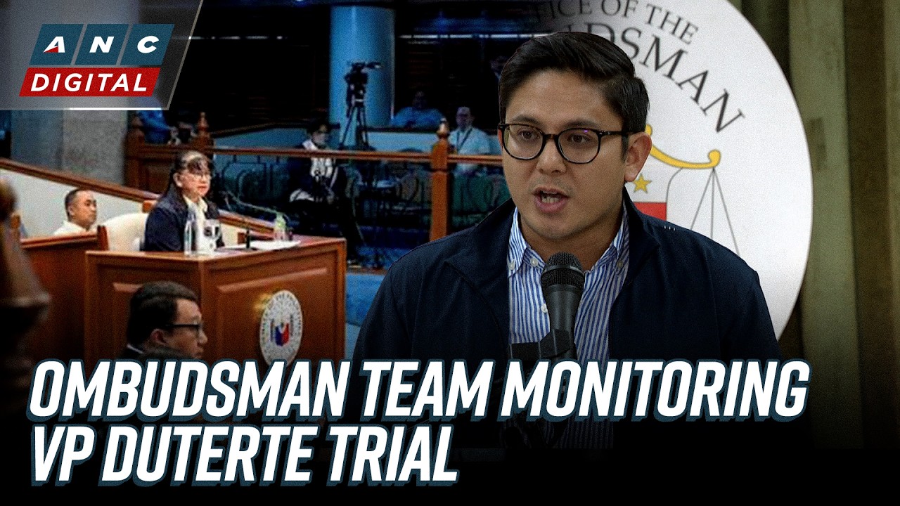 Ombudsman has team monitoring VP Sara impeachment trial amid confidential fund revelations | ANC