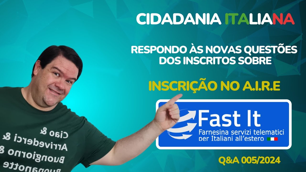 CIDADANIA ITALIANA - AIRE (PARTE 1) - RESPOSTAS AOS INSCRITOS - Q&A 005/2024