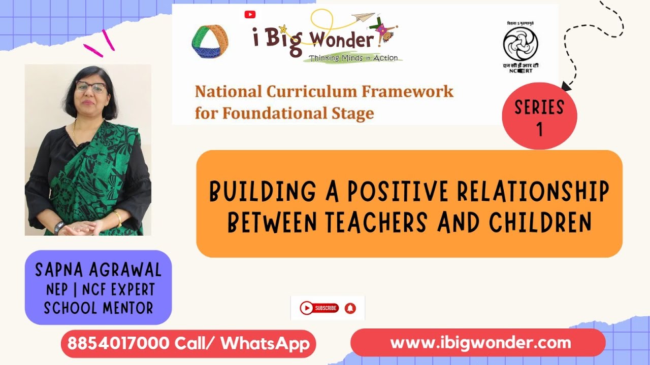 Building Positive Relationships Between Teachers & Children | NCF Foundational | @ibigwonder