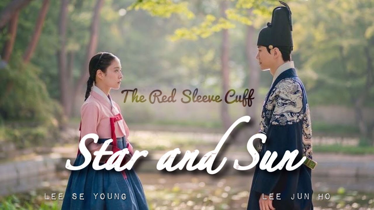 [FMV] Lee Junho - Lee Seyoung || The Red Sleeve Cuff - Star and Sun (Kei) [1x06]