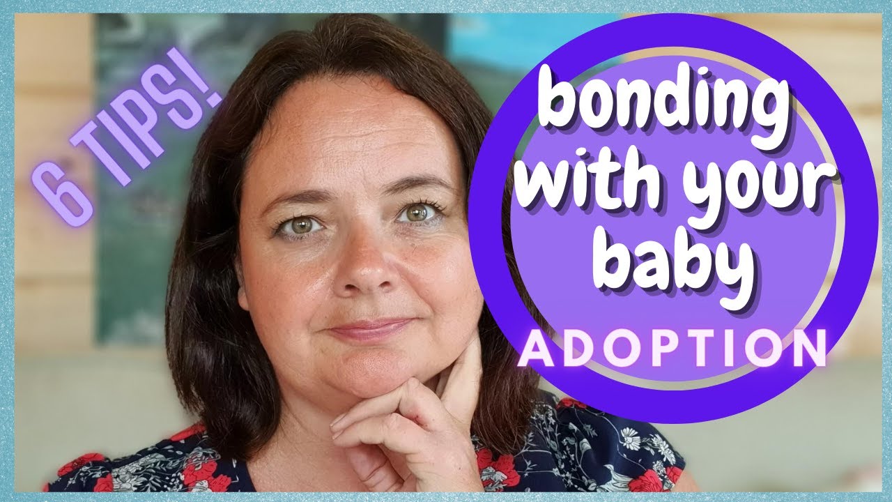 Some ADOPTION tips and 6 ways of bonding with your new baby.