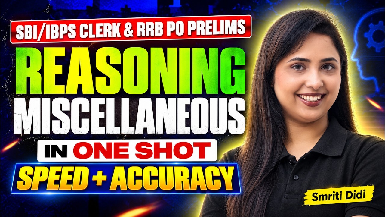 Reasoning Miscellaneous One Shot 🔥 | SBI/IBPS Clerk & RRB PO Prelims 2026 | Smriti Sethi