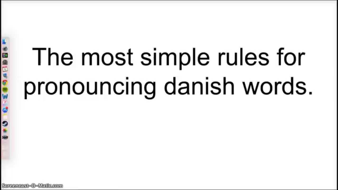 Danish pronunciation - The simple rules