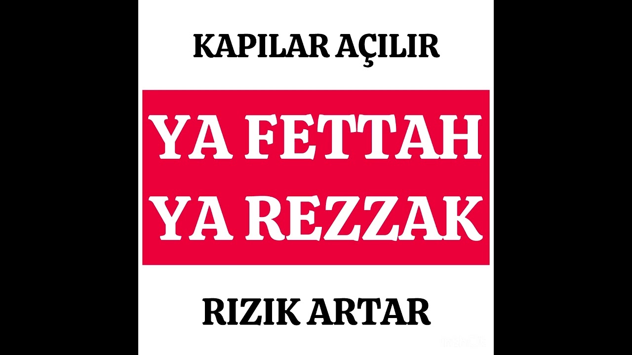 YA FETTAH YA REZZAK ZİKRİ