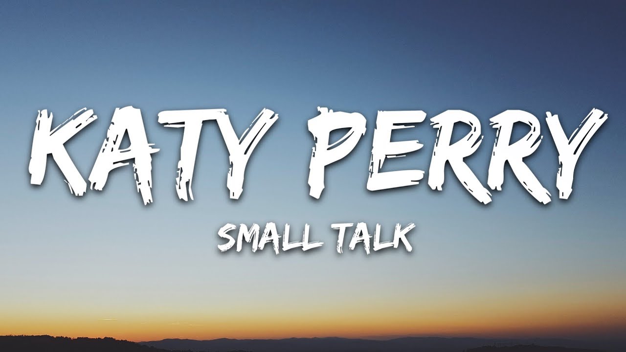 Katy Perry - Small Talk (Lyrics)