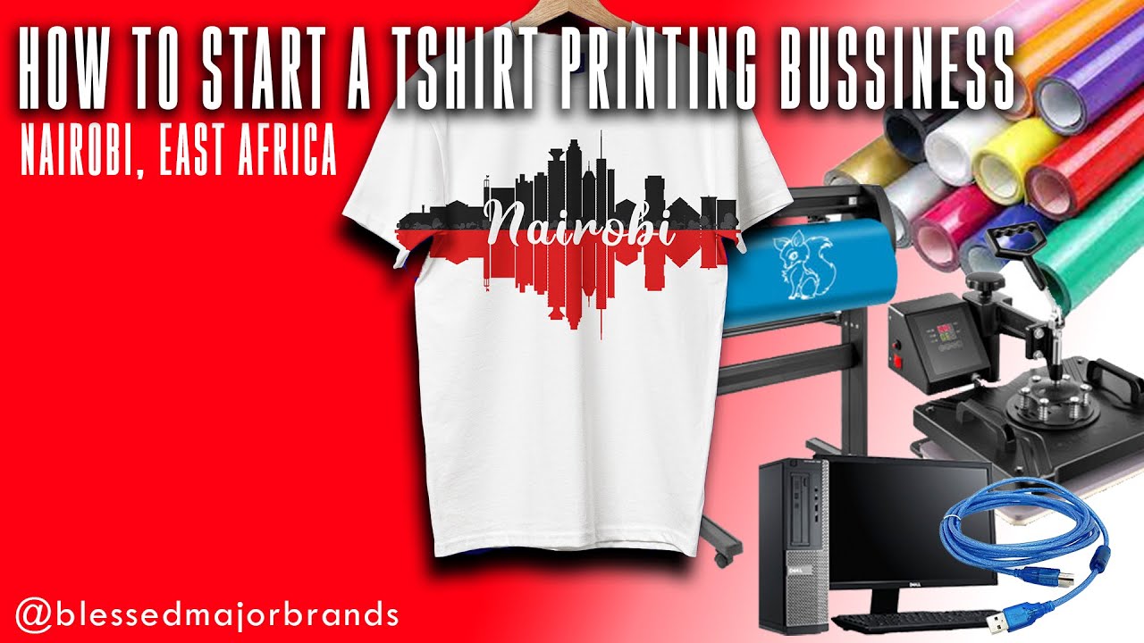 How to start a t-shirt printing business in Kenya | T-shirt printing in Kenya| Start a business