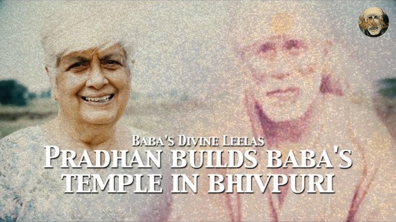 Pradhan Builds Baba's Temple in Bhivpuri | Sai Baba's Divine Leelas
