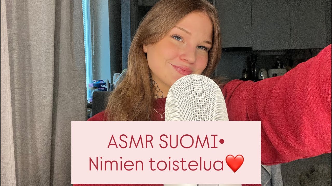 ASMR SUOMI• Nimien toistelua❤️