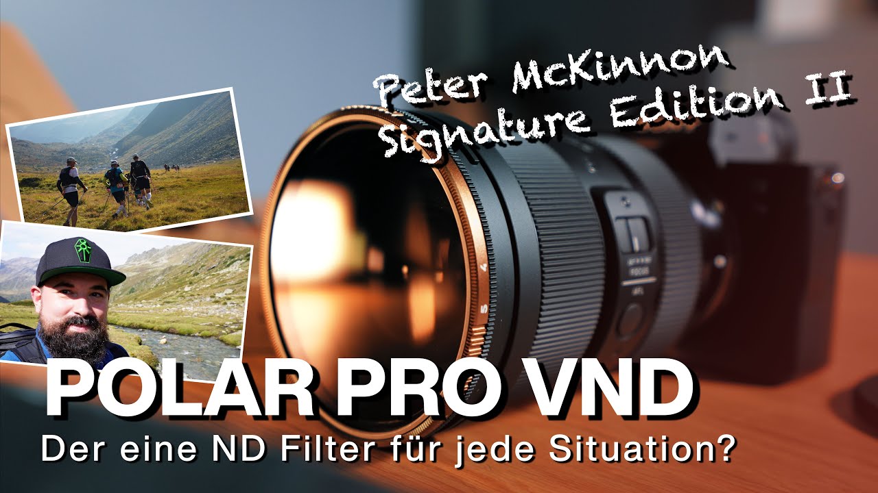 Peter McKinnon Polar Pro Variable ND Filter - Ein Filter für Alles?