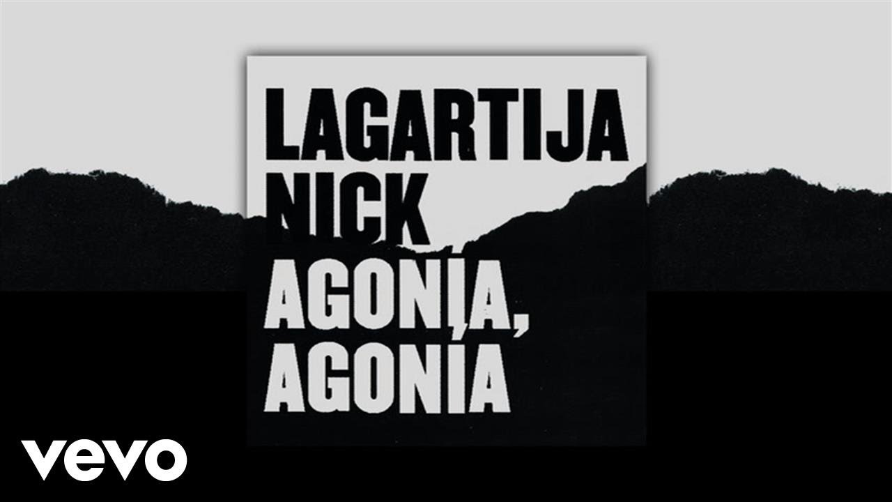 Lagartija Nick - Agonía, Agonía (Audio)
